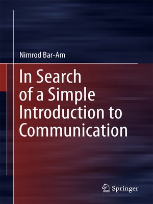 cover image of In Search of a Simple Introduction to Communication